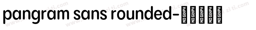 pangram sans rounded字体转换